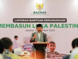 BAZNAS Berkomitmen Salurkan Bantuan ke Gaza Hingga Tahap Pembangunan